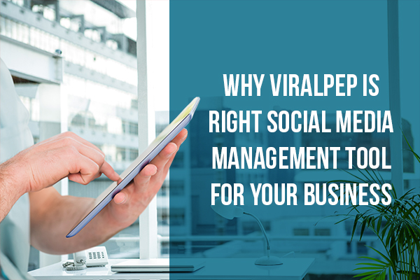 5 Reasons to Choose Viralpep over other Social Media Management Tools