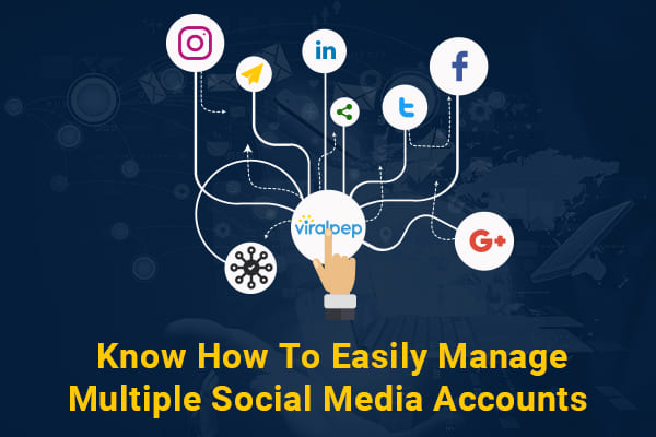 Know how to easily manage multiple social media accounts