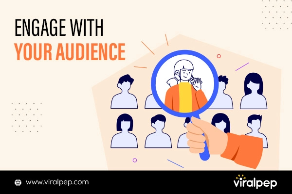 Engage with Your Audience