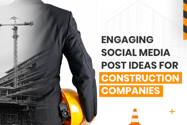 Interactive Social Media Post Ideas for Construction Companies