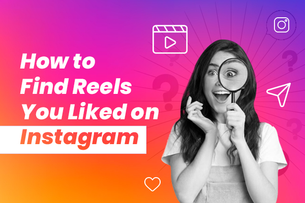 How to Find Reels You Liked on Instagram