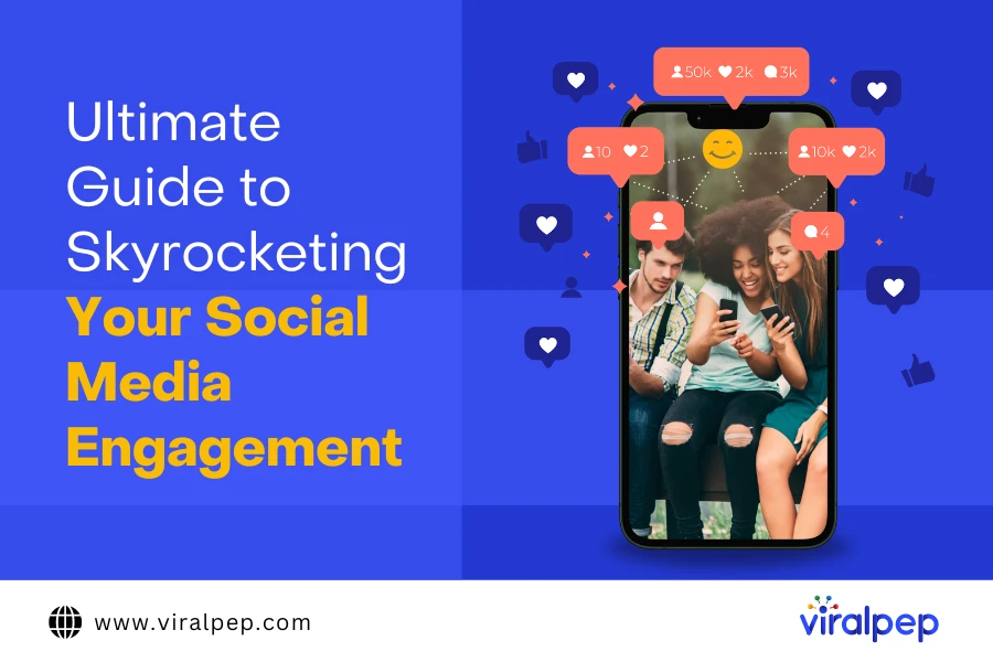 Ultimate Guide to Social Media Engagement