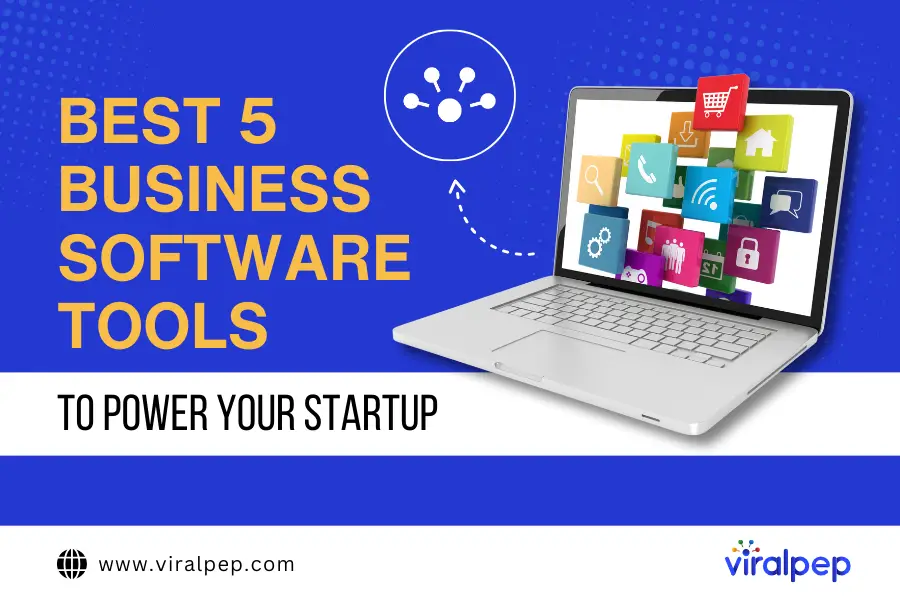 5 Best Business Software for Startup Companies